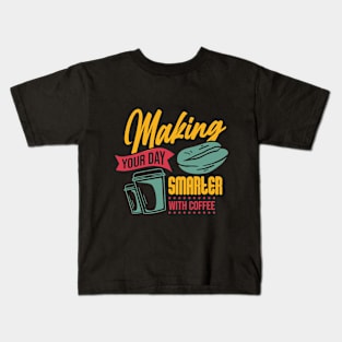 Making Your Day Smarter Kids T-Shirt